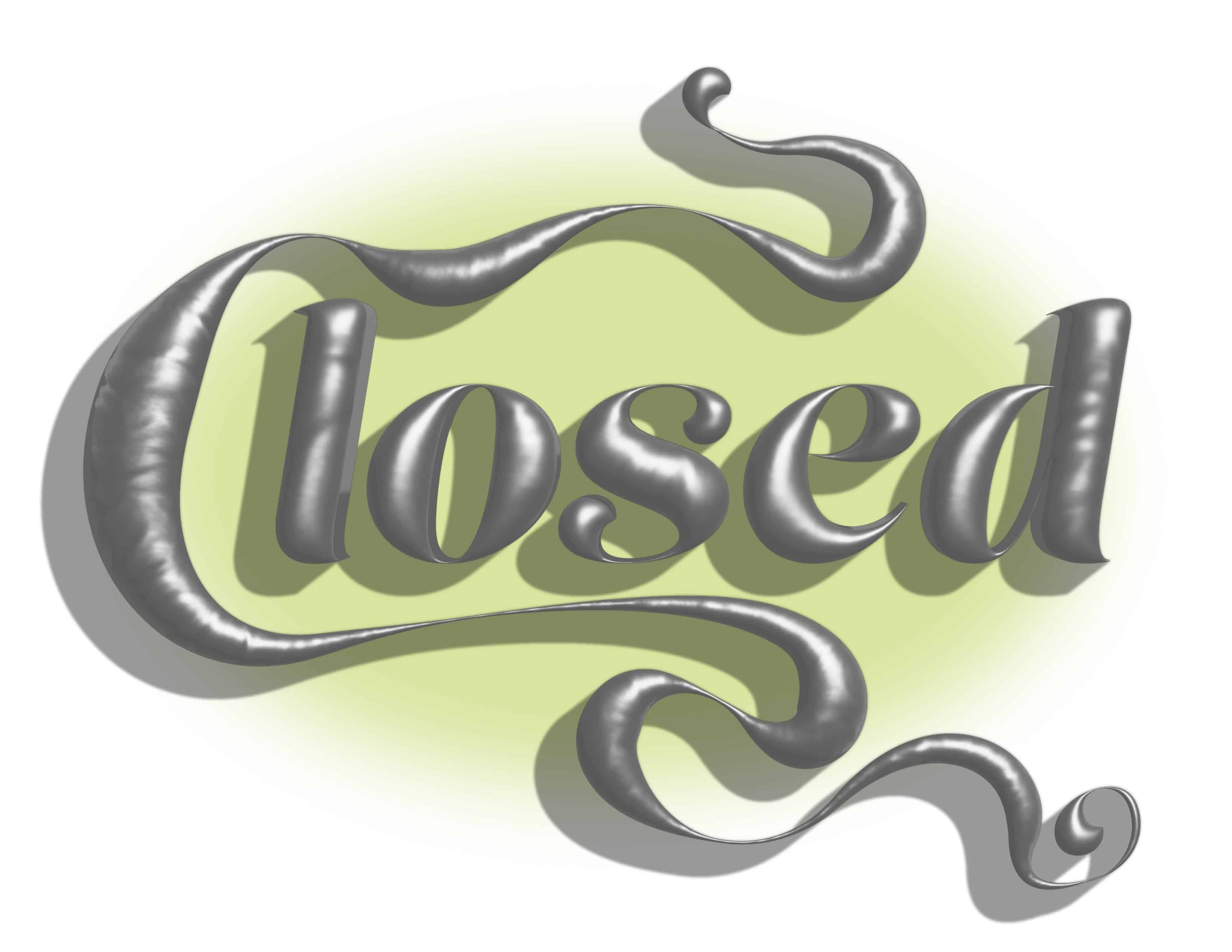 closed sign saying "closed" in a script font made from metallic paste